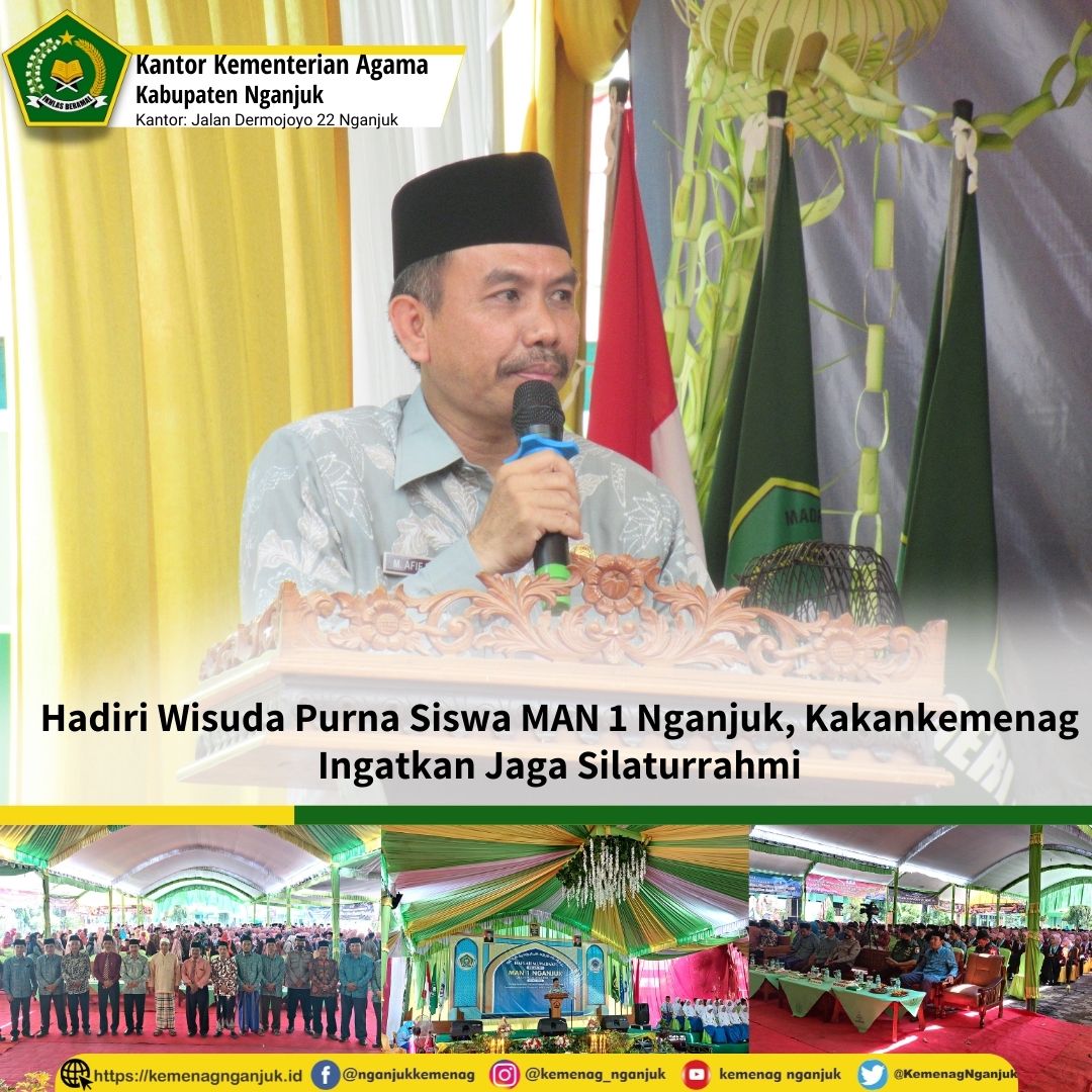 Hadiri Wisuda Purna Siswa MAN 1 Nganjuk, Kakankemenag Ingatkan Jaga Silaturrahmi