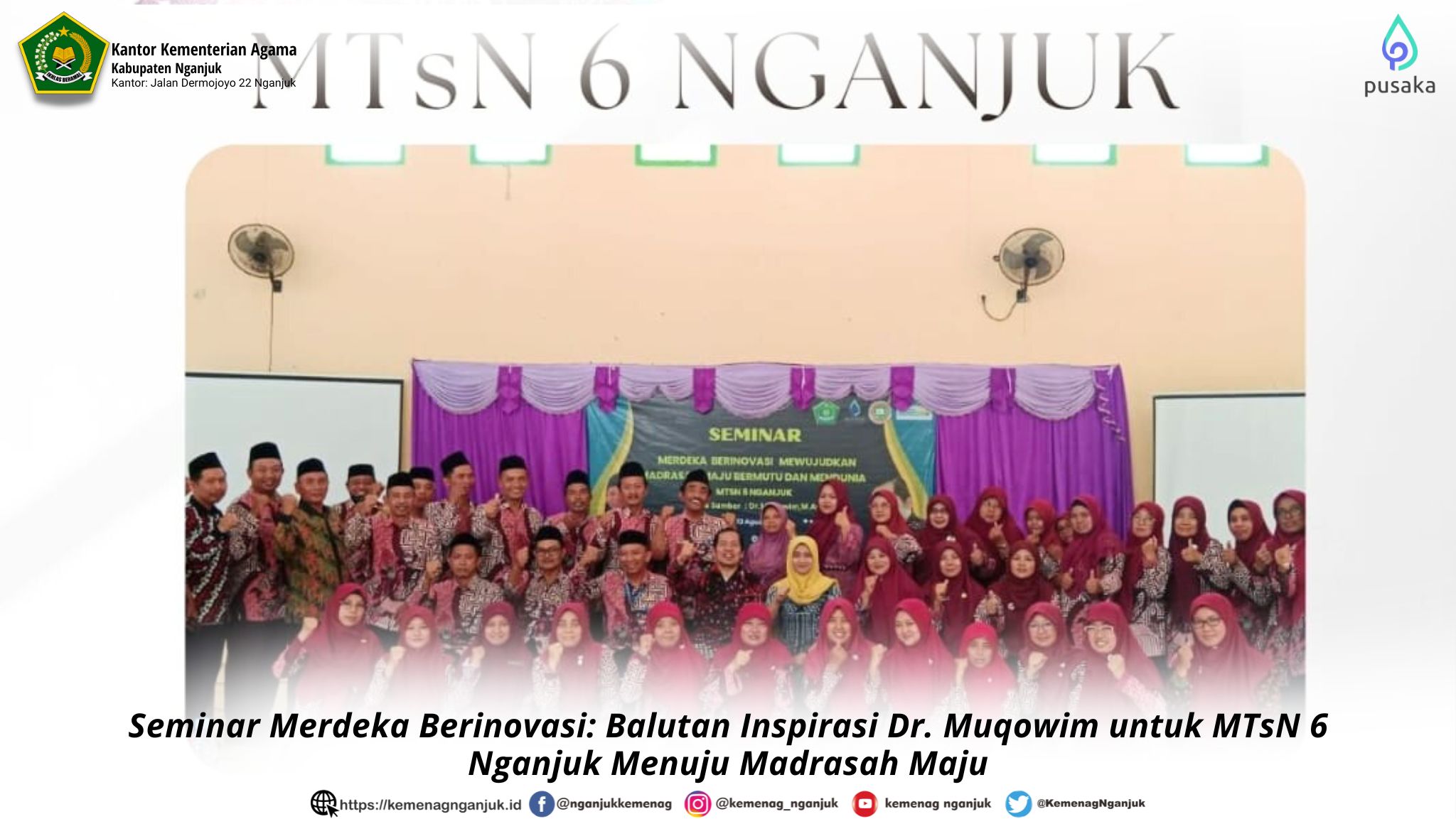 Seminar Merdeka Berinovasi: Balutan Inspirasi Dr. Muqowim untuk MTsN 6 Nganjuk Menuju Madrasah Maju