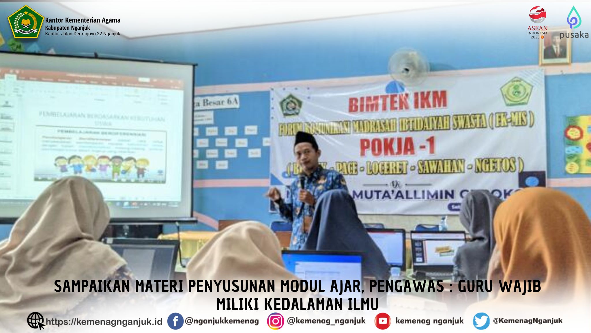 Sampaikan Materi Penyusunan Modul Ajar, Pengawas : Guru Wajib Miliki Kedalaman Ilmu